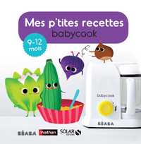 Mes p'tites recettes babybook 9-12 mois