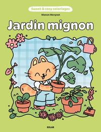 Jardin mignon - Sweet and cosy coloriage