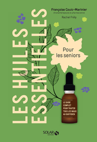 Les huiles essentielles - Pour les seniors