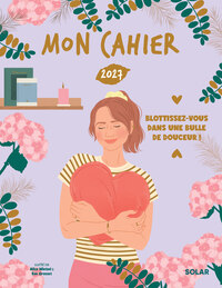 MON CAHIER 2027 - agenda annuel - Une année blottie dans une bulle de douceur