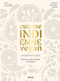 CUISINE INDIENNE VEGAN - RECETTES VEGETALES D'UNE FAMILLE DU GUJARAT