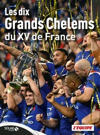 Les 10 Grands Chelems du XV de France