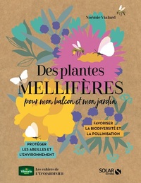 Des plantes mellifères pour mon balcon et mon jardin