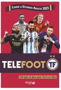 CAHIER DE VACANCES ADULTES 2023 - TELEFOOT