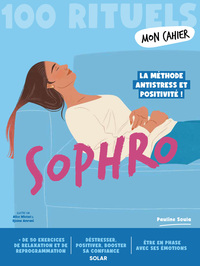 MON CAHIER 100 RITUELS SOPHRO
