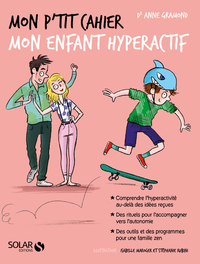 MON P'TIT CAHIER - MON ENFANT HYPERACTIF