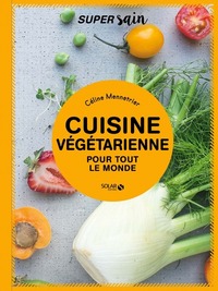 Cuisine végétarienne - Super Sain