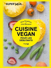 CUISINE VEGAN POUR DEBUTANTS - SUPER SAIN