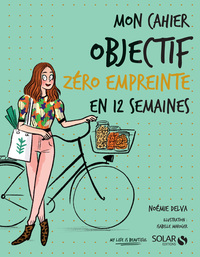 Mon cahier Objectif zéro empreinte en 12 semaines