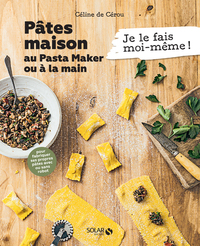 Pâtes maison - Au Pasta Maker ou à la main