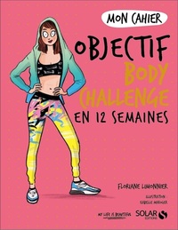 Mon cahier Objectif body challenge en 12 semaines