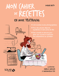 MON CAHIER DE RECETTES - EN MODE TELETRAVAIL