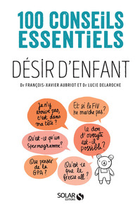 Désir d'enfant-100 conseils essentiels