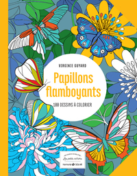 Papillons flamboyants - 100 dessins à colorier