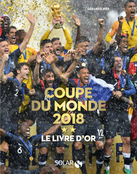 LE LIVRE D'OR DE LA COUPE DU MONDE 2018