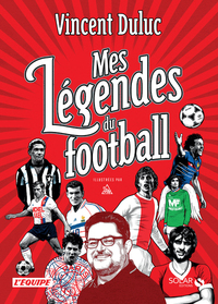 MES LEGENDES DU FOOT