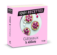 Gâteaux & délices NE - 1001 recettes