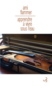 Apprendre à vivre sous l'eau mémoires de violon