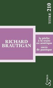 La Pêche à la truite en Amérique / Sucre de pastèque