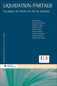Liquidation-partage - Les pièges du terrain, les clés du praticien