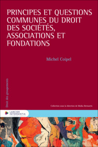 PRINCIPES ET QUESTIONS COMMUNES DU DROIT DES SOCIETES, ASSOCIATIONS ET FONDATIONS