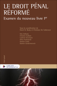 LE DROIT PENAL REFORME - EXAMEN DU NOUVEAU LIVRE IER