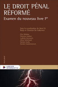 Le droit pénal réformé - Examen du nouveau livre Ier