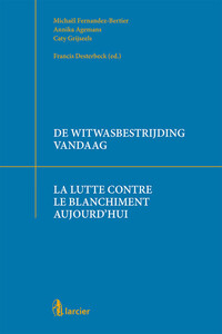 DE WITWASBESTRIJDING VANDAAG / LA LUTTE CONTRE LE BLANCHIMENT AUJOURD'HUI