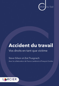 Accident du travail - Vos droits en tant que victime