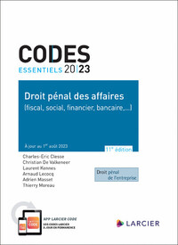 Code essentiel - Droit pénal des affaires 2023 - (fiscal, social, financier, bancaire,...) - À jour au