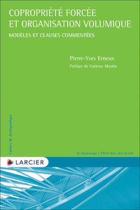 Copropriété forcée et organisation volumique - Modèles et clauses commentées