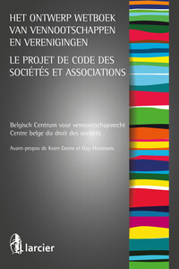 Le projet de nouveau Code des sociétés et associations (FR/NL)