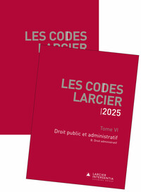 Code Larcier - Tome VI - Droit public et administratif - À jour au 1er mars 2025