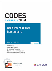 Codes essentiels 2023 - Droit international humanitaire