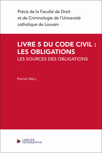 Livre 5 du Code civil : les obligations - Les sources des obligations