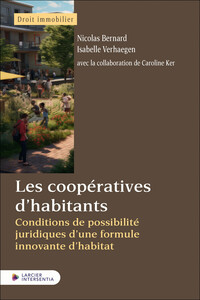 Les coopératives d'habitants - Conditions de possibilité juridiques d'une formule innovante d'habita