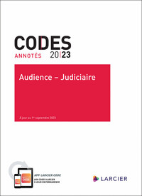 CODE ANNOTE - AUDIENCE - JUDICIAIRE 2023 - A JOUR AU 1ER SEPTEMBRE 2023