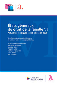 États généraux du droit de la famille VI - Actualités juridiques et judiciaires en 2026