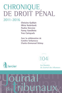 Chronique de droit pénal 2011-2016