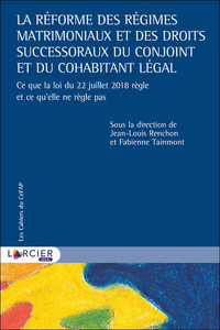 LA REFORME DES REGIMES MATRIMONIAUX ET DES DROITS SUCCESSORAUX DU CONJOINT ET DU COHABITANT LEGAL