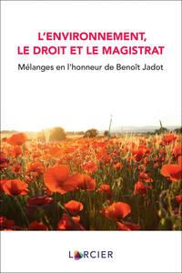 L'ENVIRONNEMENT, LE DROIT ET LE MAGISTRAT