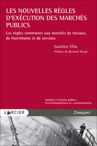 Les nouvelles règles d'exécution des marchés publics - Les règles communes aux marchés de travaux, d