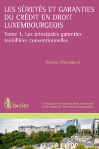 Les suretés et garanties du crédit en droit luxembourgeois