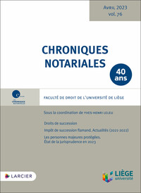 Chroniques notariales - Volume 76