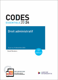 CODE ESSENTIEL - DROIT ADMINISTRATIF 2024 - A JOUR AU 15 DECEMBRE 2023