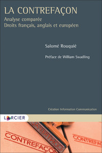 La contrefaçon - Analyse comparée : Droit français, anglais et européen