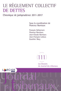 Le réglement collectif de dettes. Chronique de jurisprudence 2011-2017