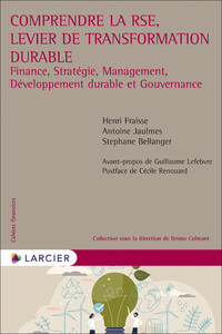 Comprendre la RSE, levier de transformation durable - Finance, Stratégie, Management, Développement durable et Gouvernance