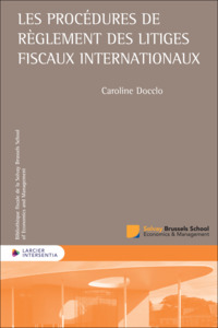 Les procédures de règlement des litiges fiscaux internationaux