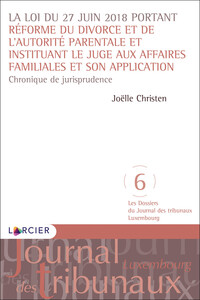 LA LOI DU 27 JUIN 2018 PORTANT REFORME DU DIVORCE ET DE L'AUTORITE PARENTALE ET INSTITUANT... - CHRO